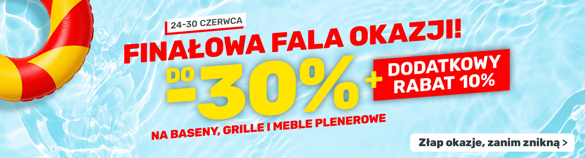  Dodatkowy rabat 10% na wybrane baseny, grille, meble plenerowe