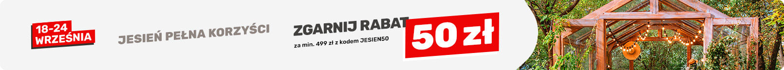 Jesień pełna korzyści: rabat 50 zł Jesień pełna korzyści: rabat 50 zł