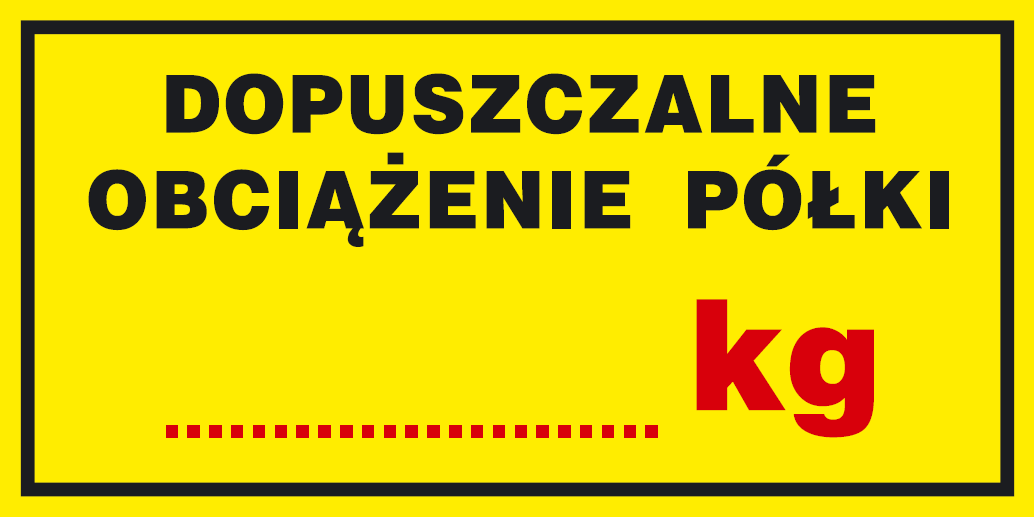 Oznaczenie "Dopuszczalne obciążenie półki … kg" 5 x 10
