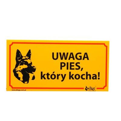 Tabliczka ostrzegawcza pvc 'Pies który kocha' Dingo