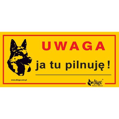 Tabliczka ostrzegawcza metalowa 'Uwaga ja tu pilnuję' Dingo