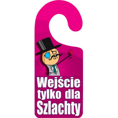 Oznaczenie "Wejście tylko dla szlachty" 8 x 19 zawieszka