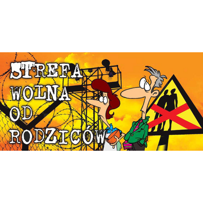 Oznaczenie "Strefa wolna od rodziców'' 9 x 20