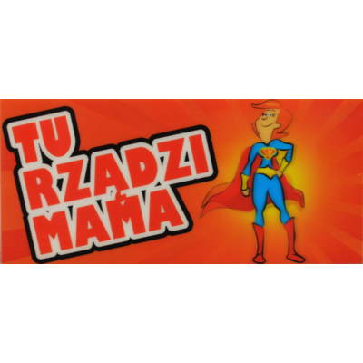 Oznaczenie "Tu rządzi mama" 9 x 20
