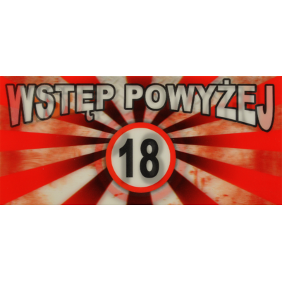 Oznaczenie "WSTĘP POWYŻEJ 18" 9 x 20
