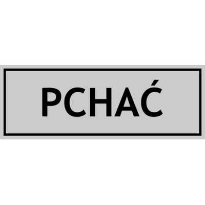 Oznaczenie "Pchać" 8 x 22