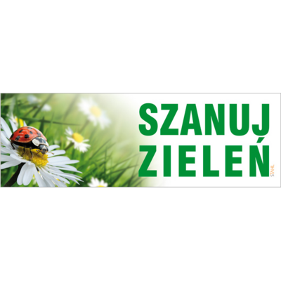 Oznaczenie "Szanuj zieleń" 10 x 30