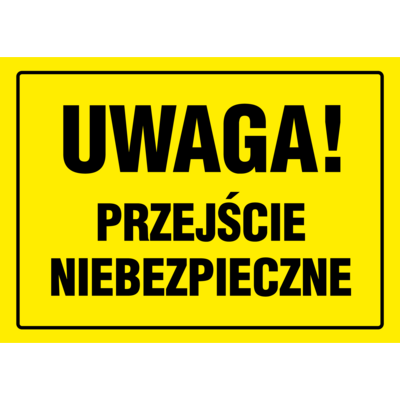 Oznaczenie "Uwaga przejście niebezpieczne" 24 x 33
