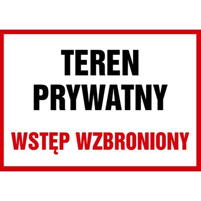 Oznaczenie "Teren prywatny wstęp wzbroniony" 25 x 35